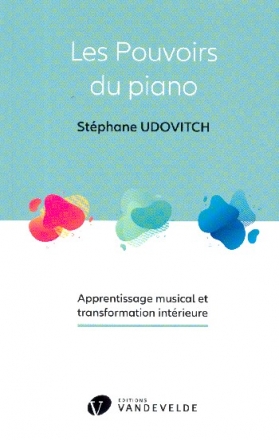 Les pouvoirs du piano Apprentissage musical et transformation intrieu