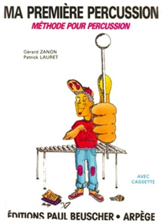 Zanon, Grard / Lauret, Patrick Ma premire percussion Percussions Partition