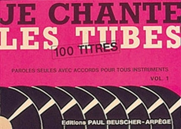 Je chante les tubes 1 Paroles et accords Partition