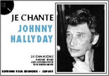 Hallyday, Johnny Je chante Hallyday Paroles et accords Partition