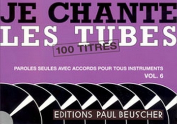 Je chante les tubes 6 Paroles et accords Partition