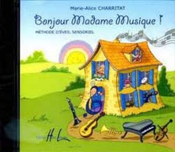 CHARRITAT Marie-Alice Bonjour Madame Musique ! veil musical CD