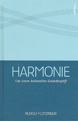 Harmonie Um einen kulturellen Grundbegriff