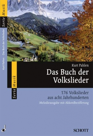 Das Buch der Volkslieder  176 Volkslieder aus 8 Jahrhunderten Melodieausgabe mit Akkordsymbolen