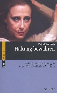 Haltung bewahren Zornige Aufzeichnungen einer Primaballerina assoluta