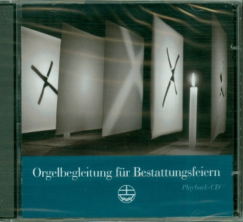 Orgelbegleitung fr Bestattungsfeiern CD