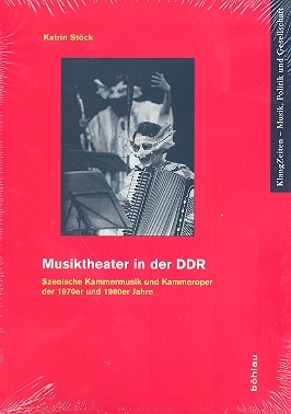 Musiktheater in der DDR Szenische Kammermusik und Kammeroper