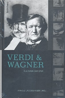 Verdi und Wagner Kulturen der Oper