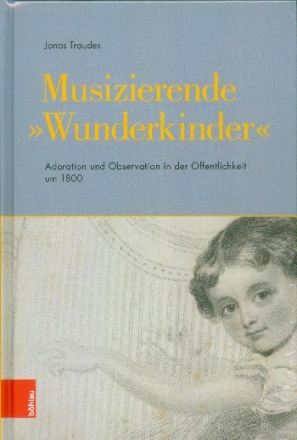 Musizierende Wunderkinder Adoration und Observation in der ffentlichkeit