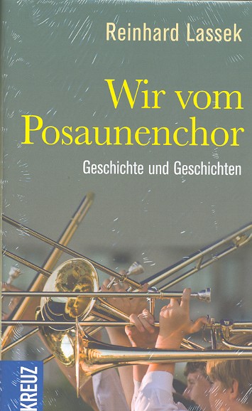 Wir vom Posaunenchor Geschichte und Geschichten