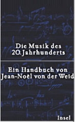 Die Musik des 20. Jahrhunderts Ein Handbuch