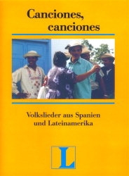 Canciones canciones Volkslieder aus Spanien und Lateinamerika