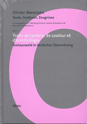 Olivier Messiaen Texte, Analysen, Zeugnisse Band 1 Trait de rhythme, de couleur et d'ornithologie (Auswahl)