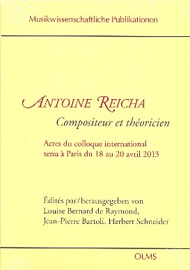 Antoine Reicha - Compositeur et thoricien Actes du colloque international 2013 (frz/dt)