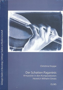 Der Schatten Paganinis Virtuositt in den Kompositionen Heinrich Wilhelm Ernsts