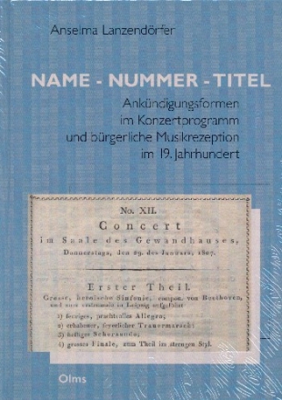 Name - Nummer - Titel Ankndigungsformen im Konzertprogramm und brgerliche Musikrezeption im 19. Jahrhundert