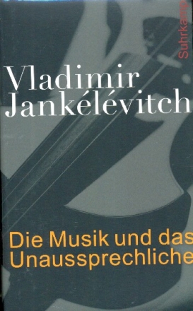 Die Musik und das Unaussprechliche  gebunden