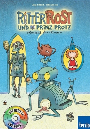 Ritter Rost und Prinz Protz (+CD) Musical-Bilderbuch (Band 4)