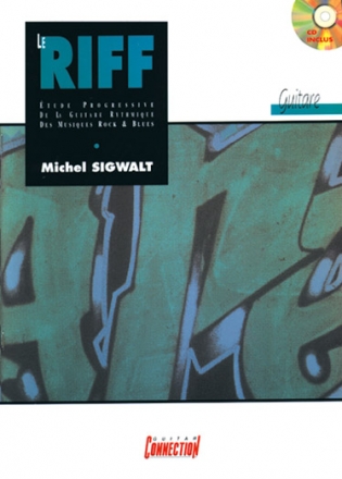 Michel Sigwalt, Le Riff. Guitar [TAB] Buch + CD