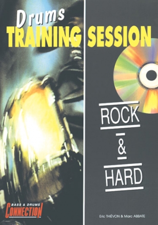 Marc Abbatte, Eric Thievon, Drums Training Session - Rock & Hard Schlagzeug Buch + CD