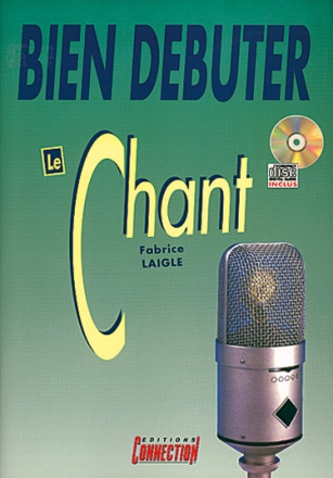 Bien dbuter le chant (+CD) pour voix