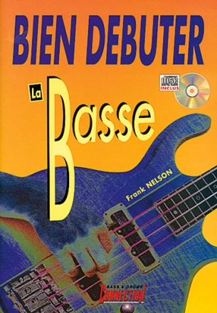 Frank Nelson, Bien Debuter Basse Bass Guitar Buch + CD