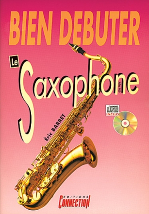 Eric Barret, Bien Debuter Le Saxophone Alto Alto Saxophone Buch + CD