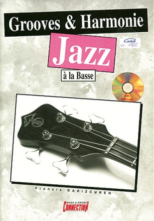 Francis Darizcuren, Grooves and Harmonie Jazz  la Basse Bass Buch + CD