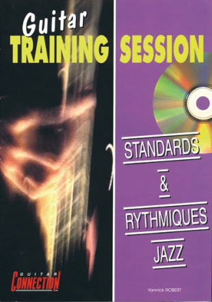 Yannick Robert, Guitar Training Session - Standards & Rythmiques Guitar [TAB] Buch + CD