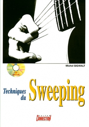 Michel Sigwalt, Techniques du Sweeping Guitar [TAB] Buch + CD