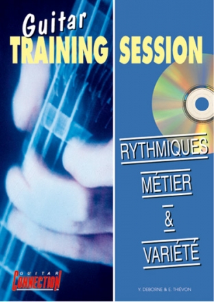 Eric Thievon, Guitar Training Session - Rythmiques Mtier & Vari Guitar [TAB] Buch + CD