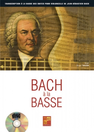 Bruno Tauzin, Bach  la Basse Bass Buch + CD