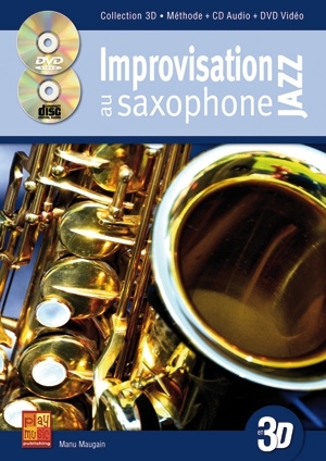 Manu Maugain, Improvisation Jazz 3D Saxophone Buch + CD + CD-ROM