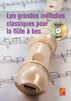 Paul Veiga, Les Grandes Melodies Classiques Pour La Flute Recorder Buch + CD