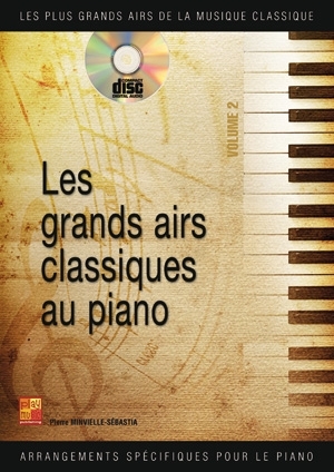 Sebastian Minvielle, Les grands airs classiques au piano - Volume 2 Klavier Buch + CD