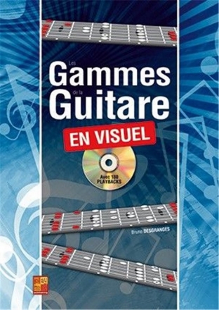 Bruno Desgranges, Les gammes de la guitare en visuel Guitar Book & CD