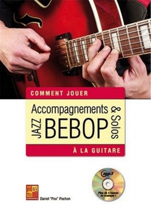 Daniel Pox Pochon, Accompagnements & solos jazz bebop  la guitare for guitar Book & CD