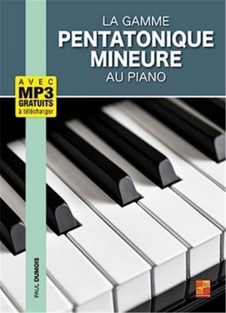 Paul Dumois La gamme pentatonique mineure au piano Piano Book