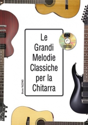 Le grandi melodie classiche per la chitarra Gitarre Buch + CD