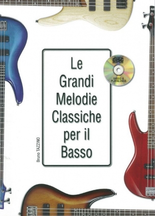 Le grandi melodie classiche per il basso Bass Guitar Buch + CD