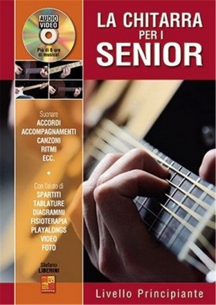 Stefano Liberini, La chitarra per i senior - Livello principiante Guitar Book & DVD