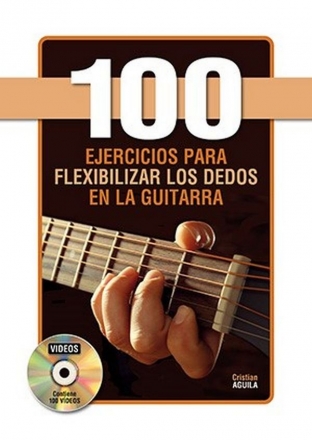 Cristian Aguila, 100 ejercicios para flexibilizar los dedos Gitarre Buch + DVD