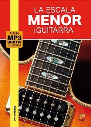 David Reyes, La escala menor en la guitarra Guitar Book & Audio-Online