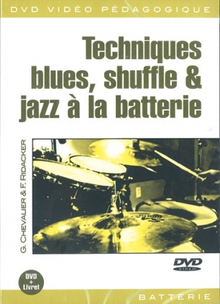 Techniques Blues, Shuffle & Jazz  la Batterie Percussion DVD