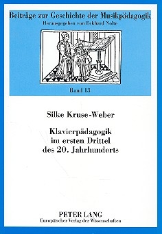 Klavierpdagogik im ersten Drittel des 20. Jahrhunderts Nolte, Eckhard, ed