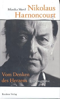 Nikolaus Harnoncourt Vom Denken des Herzens Neuausgabe 2019