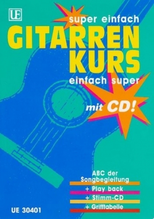 Gitarrenkurs einfach super (+CD) Der Gitarrenkurs von Anfang an Songbegleitung