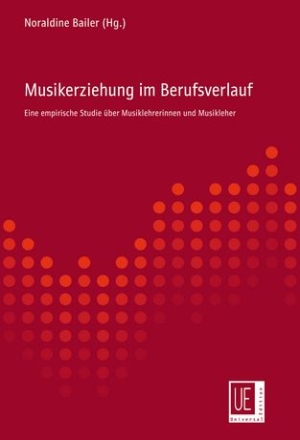 Musikerziehung im Berufsverlauf Eine empirische Studien ber Musiklehrerinnen und Musiklehrer