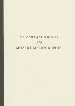 : Mozart-Jahrbuch 1975 Mozart-Bibliographie (bis 1970) Buch