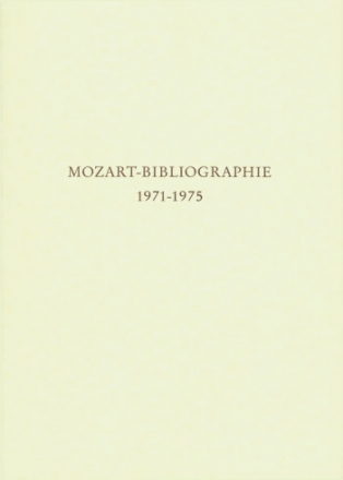 Mozart-Bibliographie. 1971-1975 Mit Nachtrgen zur Mozart-Bibliograhie bis 1970 Buch